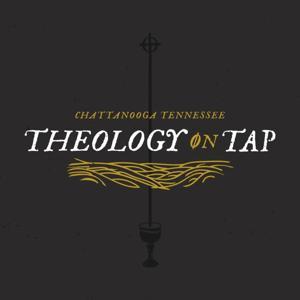 Theology on Tap Chattanooga by Matt Busby, Joseph Schlabs