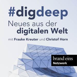 #digdeep - Neues aus der digitalen Welt by Prof. Frauke Kreuter und Dr. Christof Horn