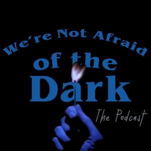 We're Not Afraid of the Dark by Modulation Studios
