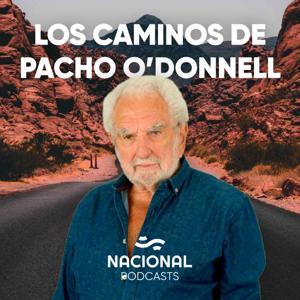 Los caminos de Pacho O'Donnell by Radio Nacional Argentina