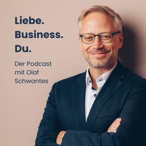 Liebe. Business. Du. by Olaf Schwantes - Beziehungscoach