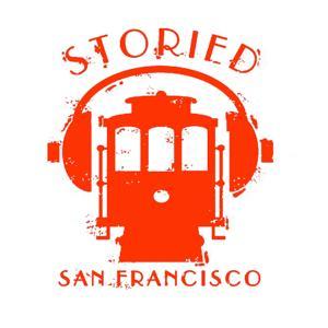 Storied: San Francisco by Storied: San Francisco