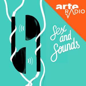 Sex and sounds by ARTE Radio