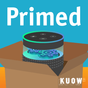 Primed by KUOW News and Information