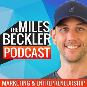 Internet Marketing and Entrepreneurship with Miles by Miles Beckler | Internet Marketer and Online Business Entrepreneur