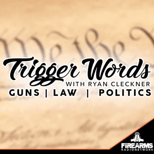 Trigger Words w/ Ryan Cleckner by Firearms Radio Network