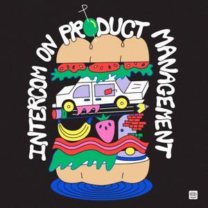 Intercom on Product Management by Intercom