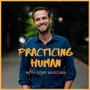 Practicing Human by Cory Muscara