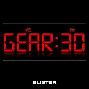 GEAR:30 by BLISTER
