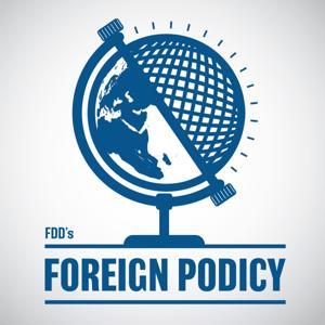 FDD's Foreign Podicy by FDD, Cliff May