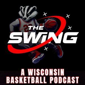 The Swing: A Wisconsin Badgers Basketball Podcast by The Zone