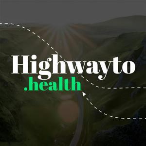 Highway to Health Podcast by Jeremy Quinby