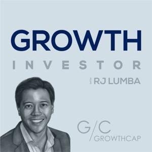 Growth Investor with GrowthCap‘s RJ Lumba by RJ Lumba