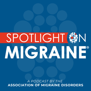 Spotlight on Migraine® by Association of Migraine Disorders®