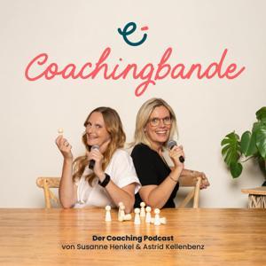 COACHINGBANDE - DER systemische Coaching-Podcast by Susanne Henkel und Astrid Kellenbenz