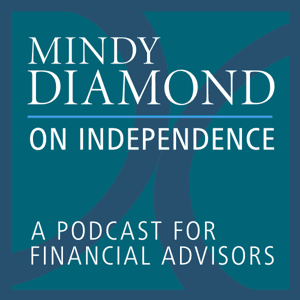 The Diamond Podcast for Financial Advisors by Mindy Diamond Financial Advisor Recruiter and Consultant