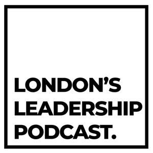 London's Leadership Podcast by Fernando Carrillo