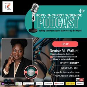 Hope In Christ w/ Denise by Kingdom Influencer’s Broadcast