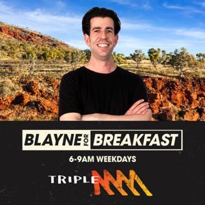 Blayne for Breakfast Catchup - Triple M by Triple M