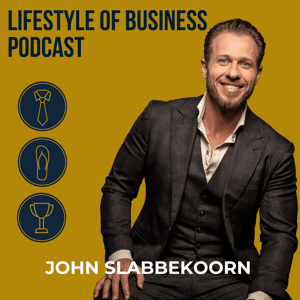 Lifestyle of Business Podcast by John Slabbekoorn