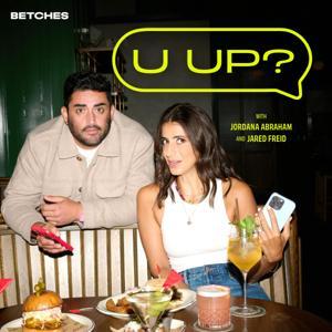 U Up? by Betches Media