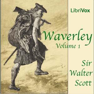 Waverley, Volume 1 by Sir Walter Scott (1771 - 1832) by LibriVox