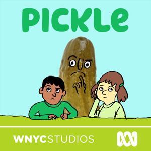 Pickle by WNYC Studios