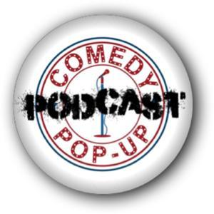 Comedy Pop-Up Podcast by Comedy Pop-Up Podcast Network
