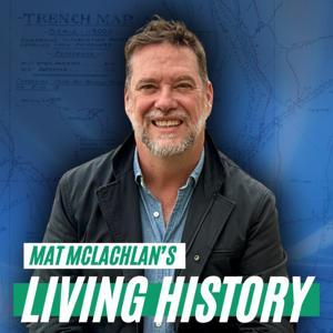 Living History with Mat McLachlan by Mat McLachlan