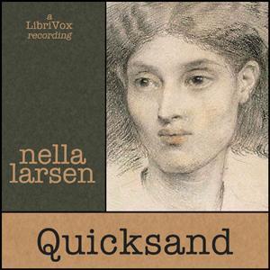 Quicksand by Nella Larsen (1891 - 1964) by LibriVox