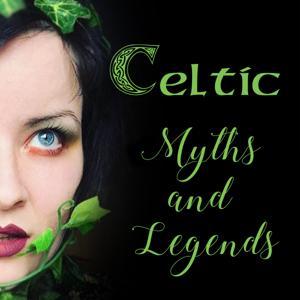 Celtic Myths and Legends Podcast by Sian Esther Powell