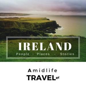 Ireland: Amidlife Travel by Amidlife Travel