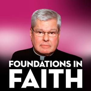 Foundations in Faith by St. Gabriel Catholic Radio