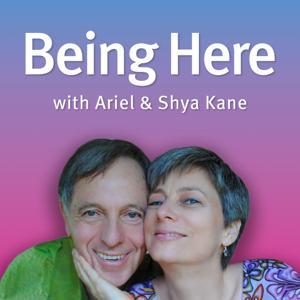Being Here by Ariel & Shya Kane
