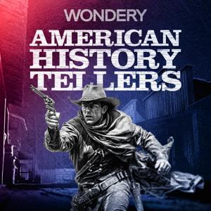 American History Tellers by Wondery