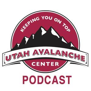 Utah Avalanche Center Podcast by Utah Avalanche Center