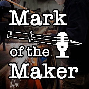 Mark of the Maker by Discussion of knives, knifemaking, and knife collecting with makers Michael
