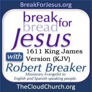 BreakForJesus with Robert Breaker by Robert Breaker: Pastor for TheCloudChurch.org