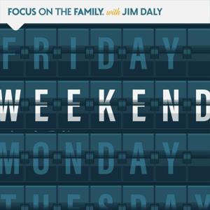 Focus on the Family Weekend by Focus on the Family