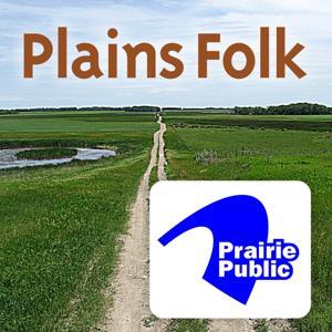 Plains Folk by Prairie Public