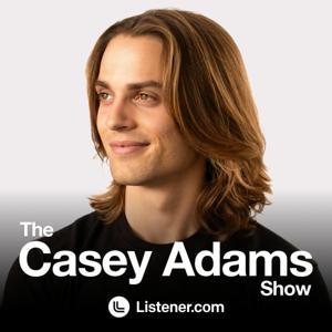 The Casey Adams Show by Listener.com Podcast Network