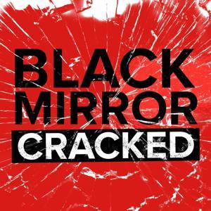 Black Mirror Cracked by Reach Podcasts