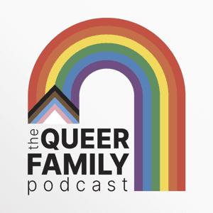 The Queer Family Podcast – LGBTQ Families & Queer Parenting Stories by Jaimie Kelton – Queer Parenting & LGBTQ Families'.