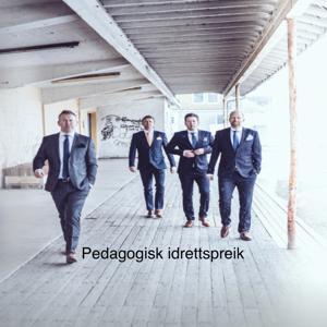 Pedagogisk IdrettsPreik's podcast by Vidar Levinsen