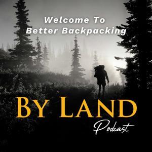 By Land Podcast by Emory Wanger