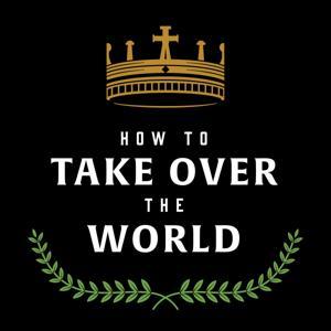 How to Take Over the World by Ben Wilson | QCODE