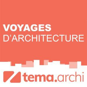 Voyages d'architecture by Tema.archi