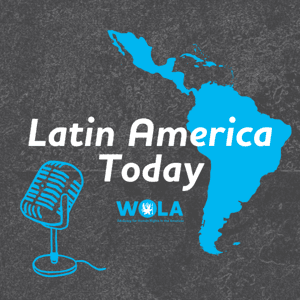 Latin America Today by Adam Isacson