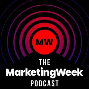 The Marketing Week Podcast by Marketing Week