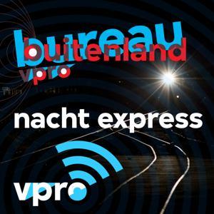 Bureau Buitenland Nacht Express by VPRO